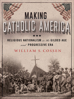 cover image of Making Catholic America